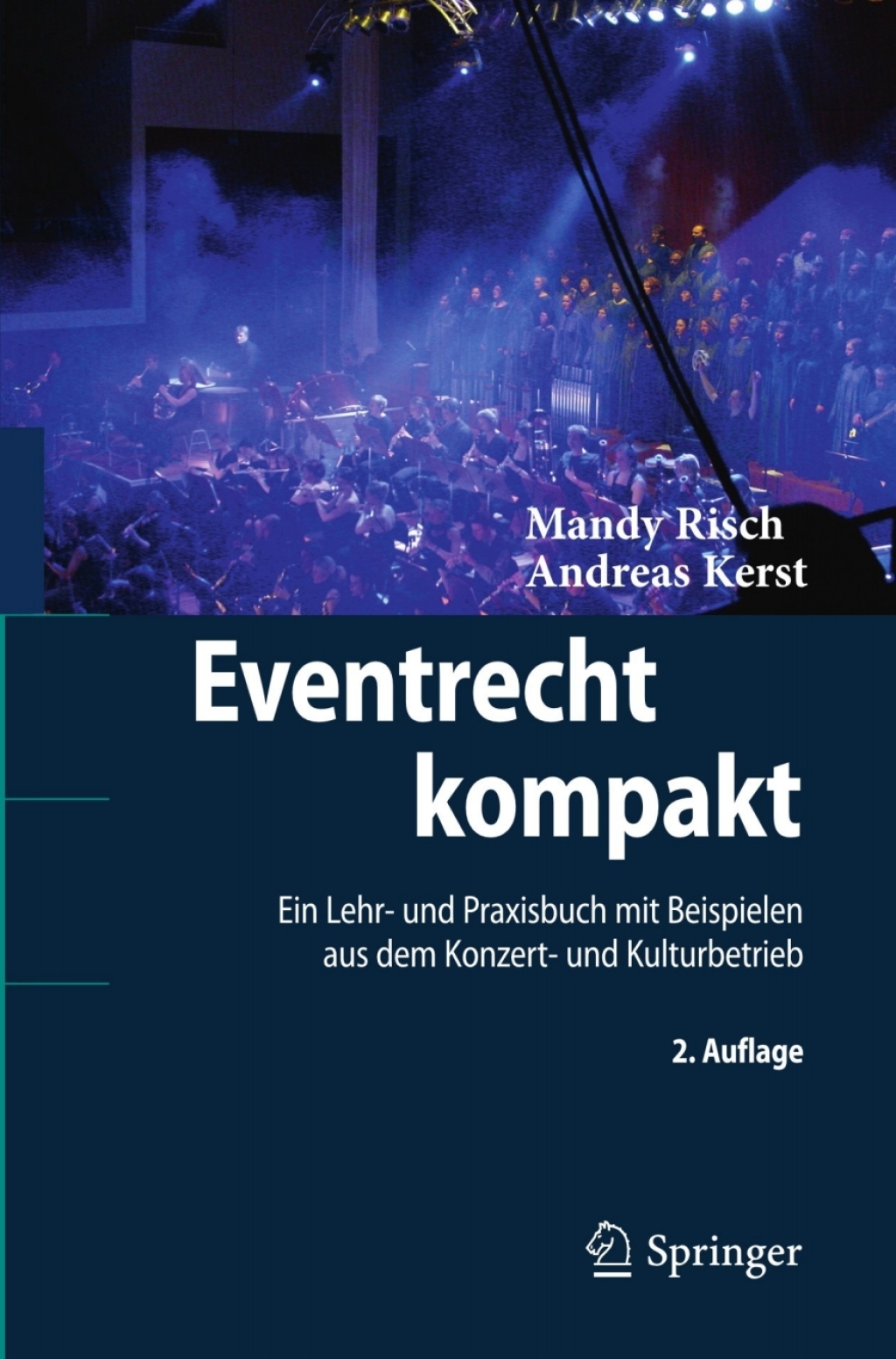 Eventrecht kompakt Ein Lehr- und Praxisbuch mit Beispielen aus dem Konzert- und Kulturbetrieb 2nd Edition - (PDF/EPUB Version)