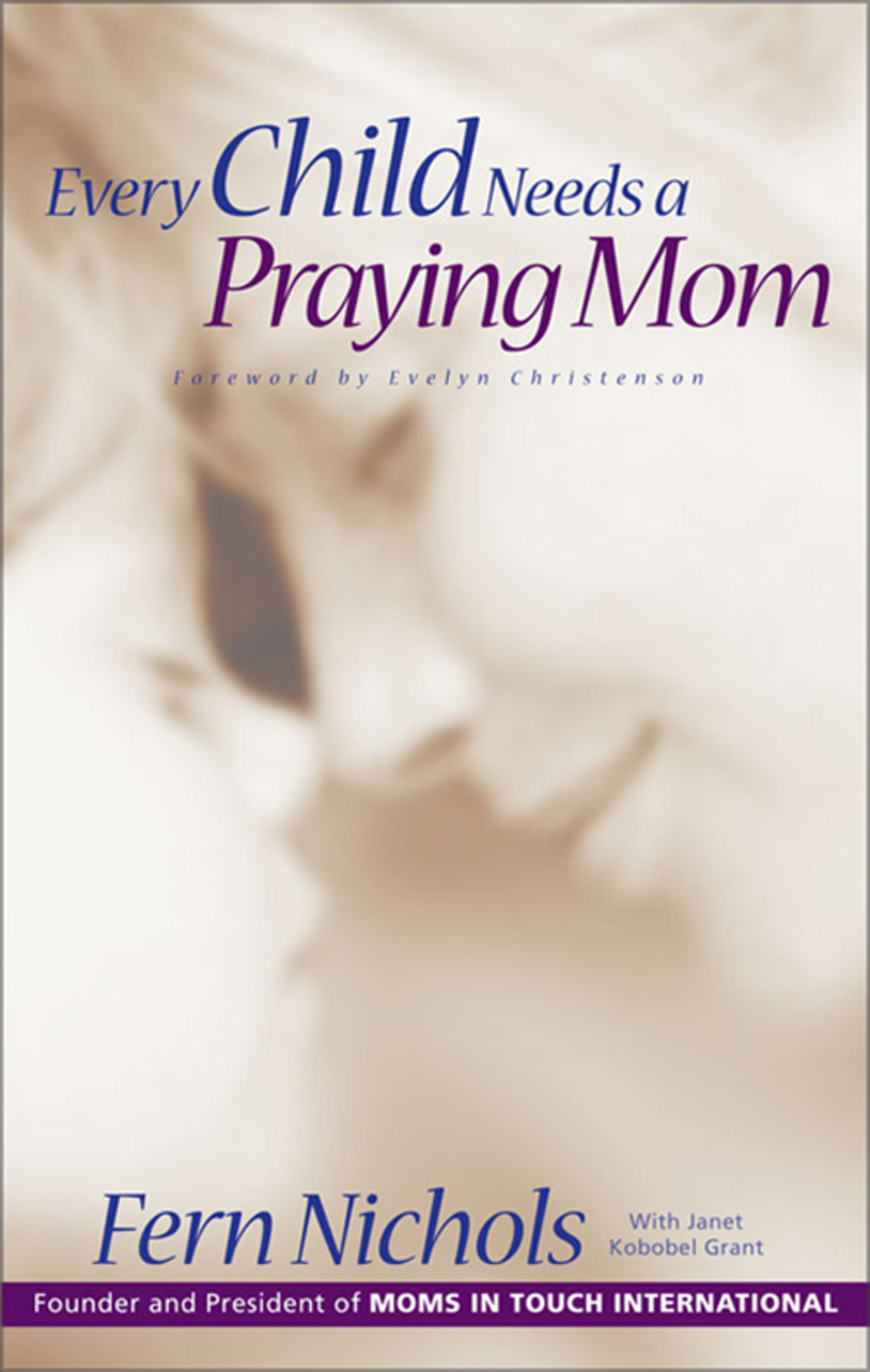 Every Child Needs a Praying Mom - (PDF/EPUB Version)