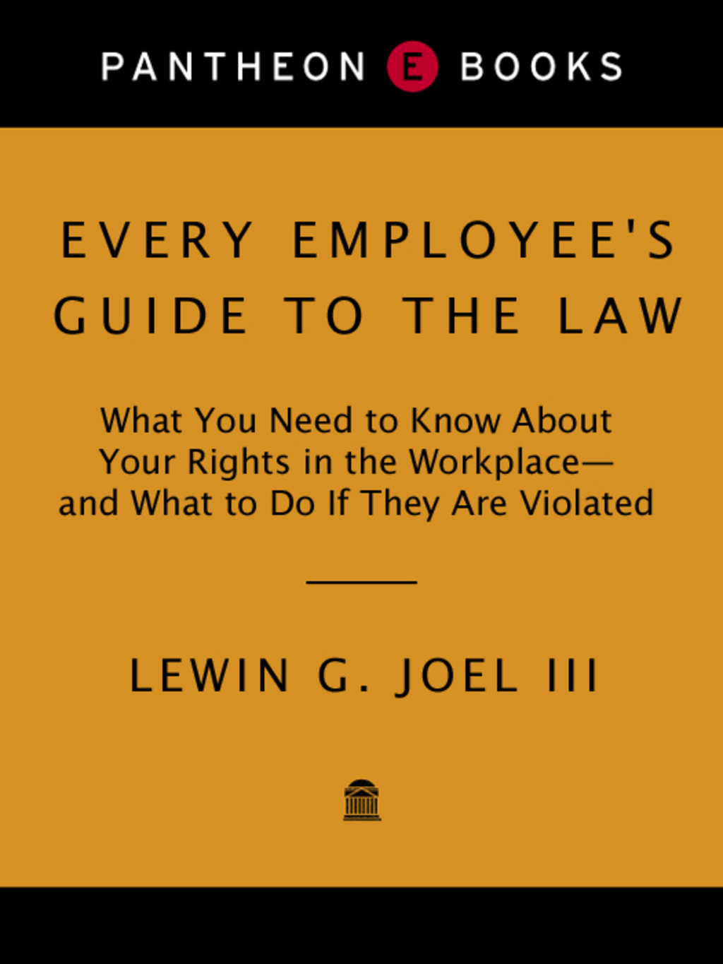 Every Employee's Guide to the Law - (PDF/EPUB Version)