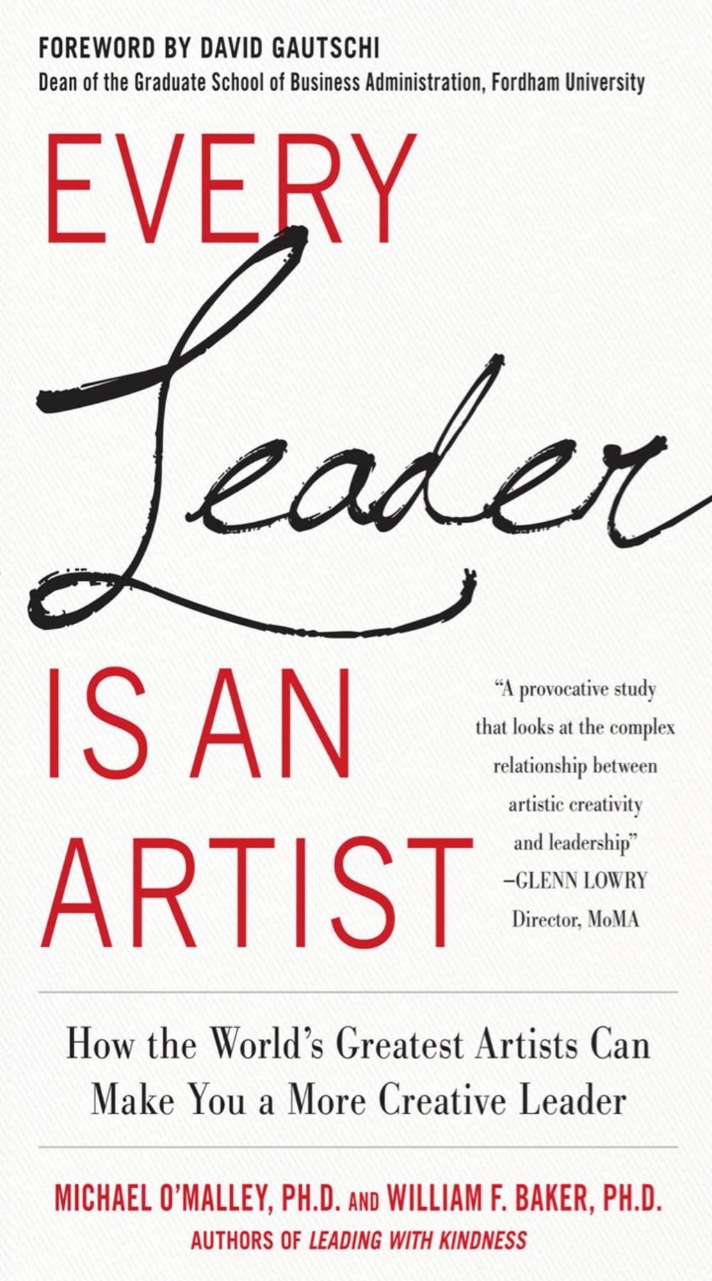 Every Leader Is an Artist: How the Worldâ€™s Greatest Artists Can Make You a More Creative Leader 1st Edition - (PDF/EPUB Version)