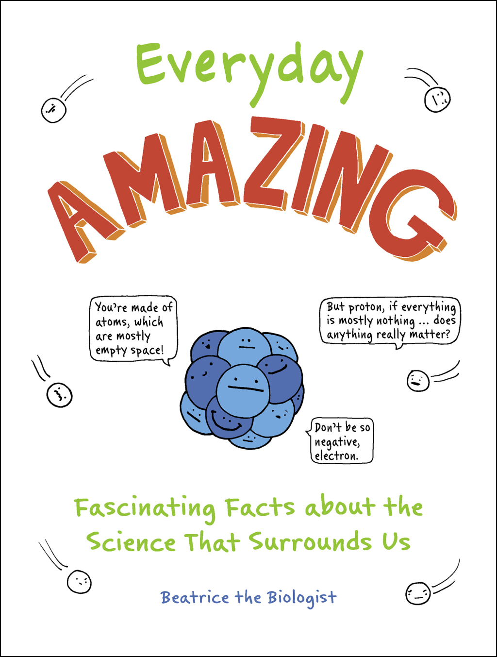 Everyday Amazing Fascinating Facts about the Science That Surrounds Us - (PDF/EPUB Version)