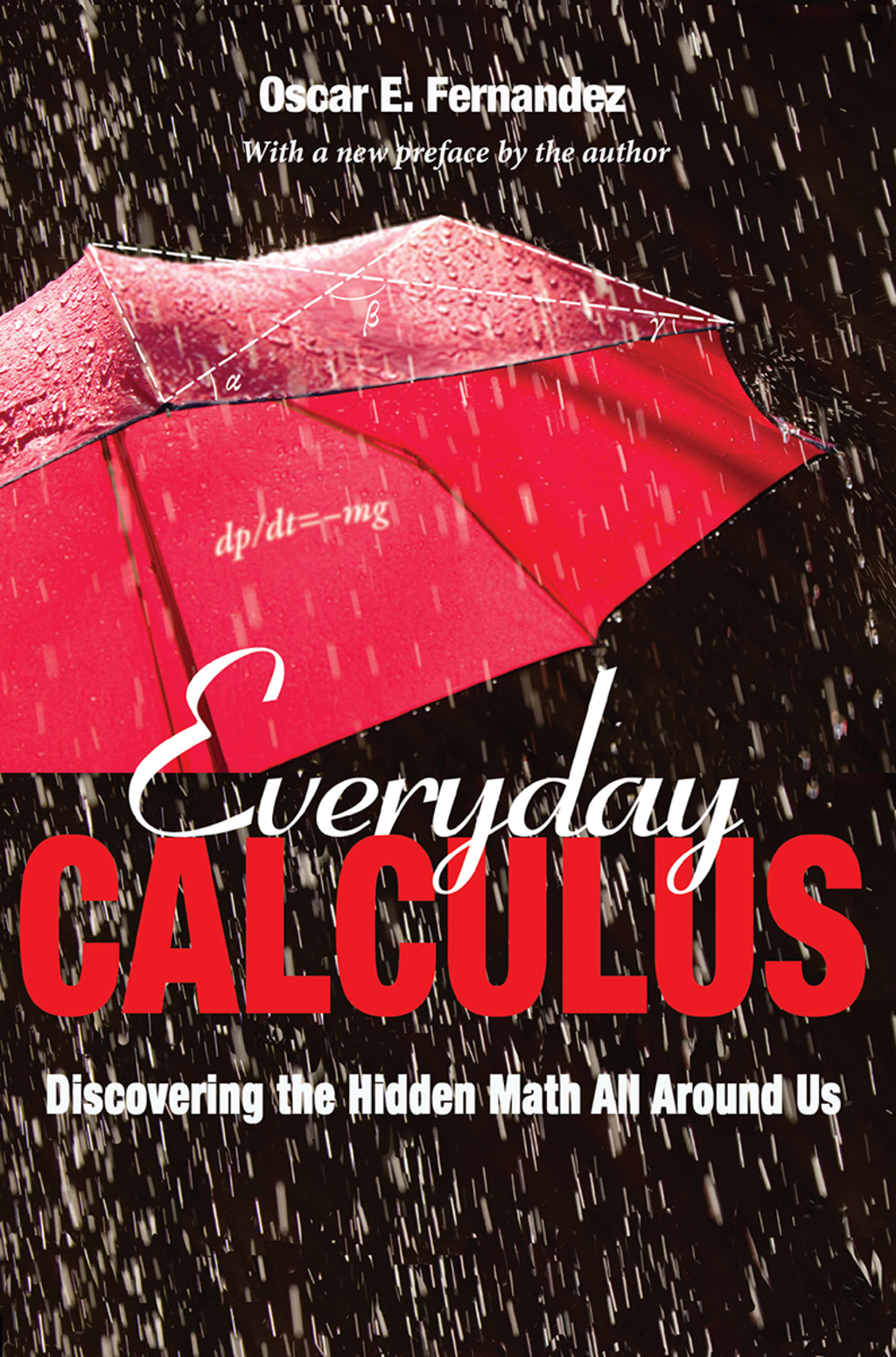 Everyday Calculus Discovering the Hidden Math All around Us - (PDF/EPUB Version)