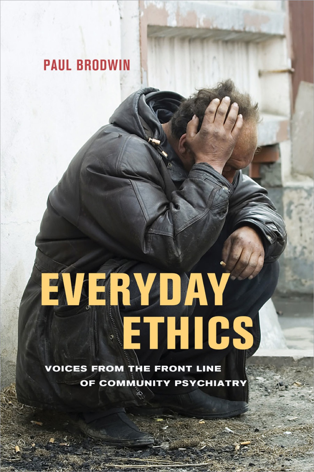 Everyday Ethics Voices from the Front Line of Community Psychiatry 1st Edition - (PDF/EPUB Version)
