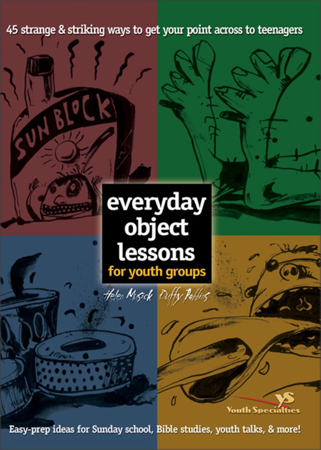 Everyday Object Lessons for Youth Groups 45 Strange and Striking Ways to Get Your Point Across to Teenagers - (PDF/EPUB Version)
