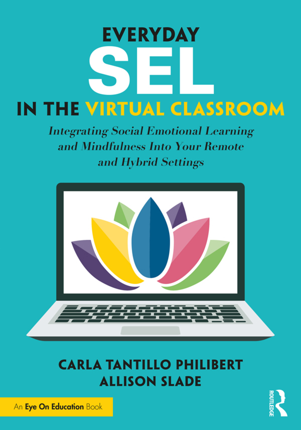 Everyday SEL in the Virtual Classroom Integrating Social Emotional Learning and Mindfulness Into Your Remote and Hybrid Settings 1st Edition - (PDF/EPUB Version)