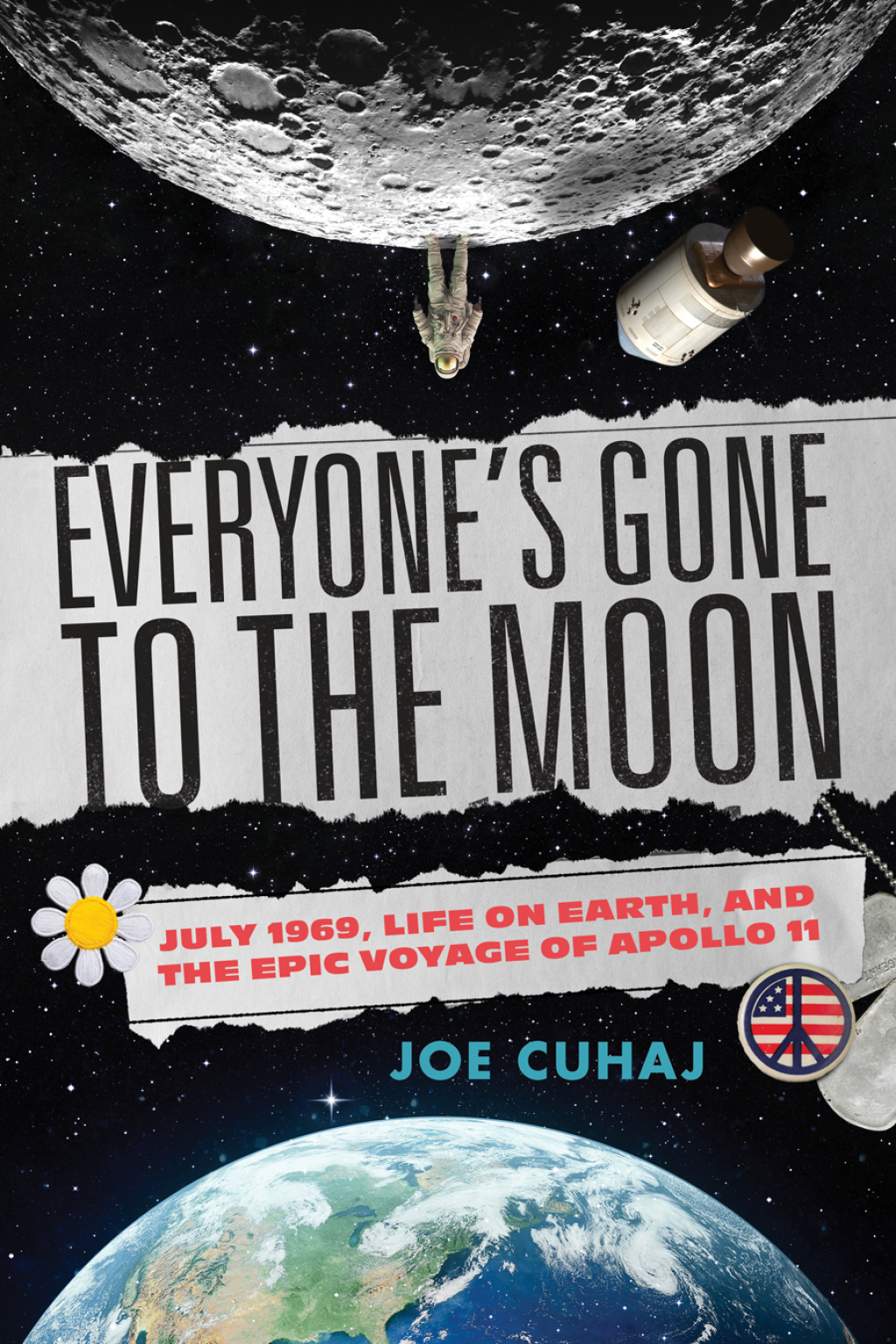 Everyone's Gone to the Moon July 1969, Life on Earth, and the Epic Voyage of Apollo 11 - (PDF/EPUB Version)