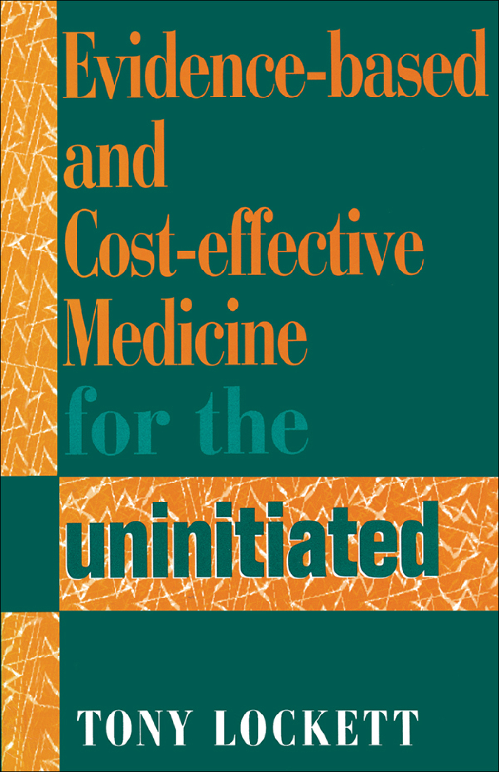 Evidence-Based and Cost-Effective Medicine for the Uninitiated 1st Edition - (PDF/EPUB Version)