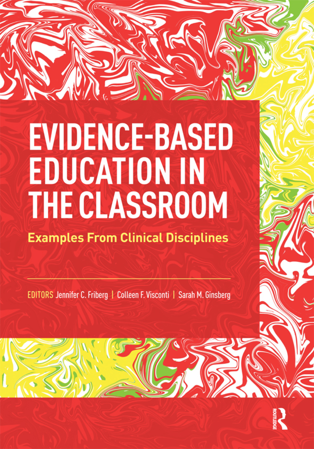 Evidence Based Knowledge Evidence-Based Education in the Classroom Examples From Clinical ...