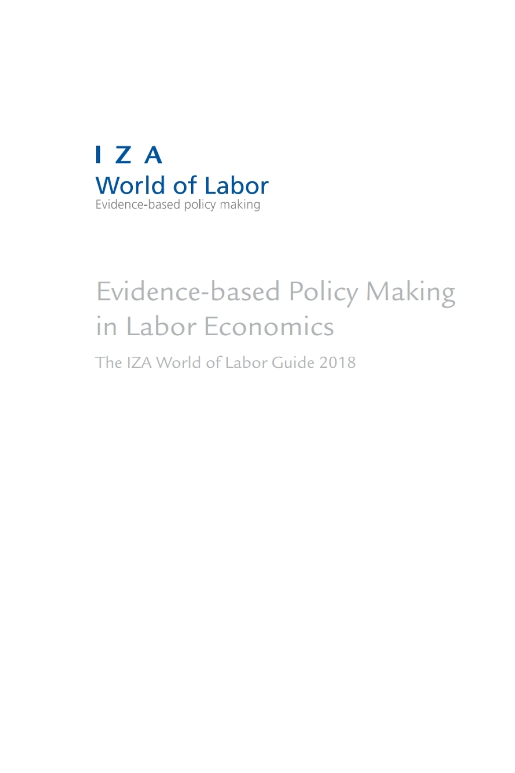 Evidence-based Policy Making in Labor Economics The IZA World of Labor Guide 2018 1st Edition - (PDF/EPUB Version)
