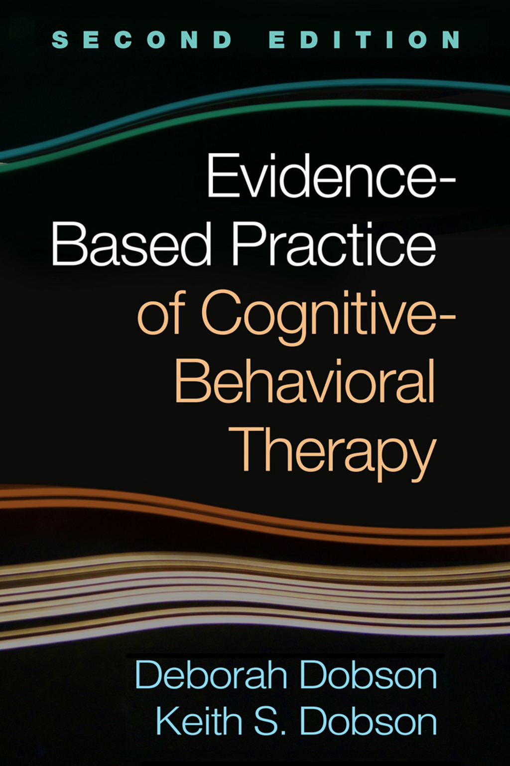 Evidence-Based Practice of Cognitive-Behavioral Therapy 2nd Edition - (PDF/EPUB Version)