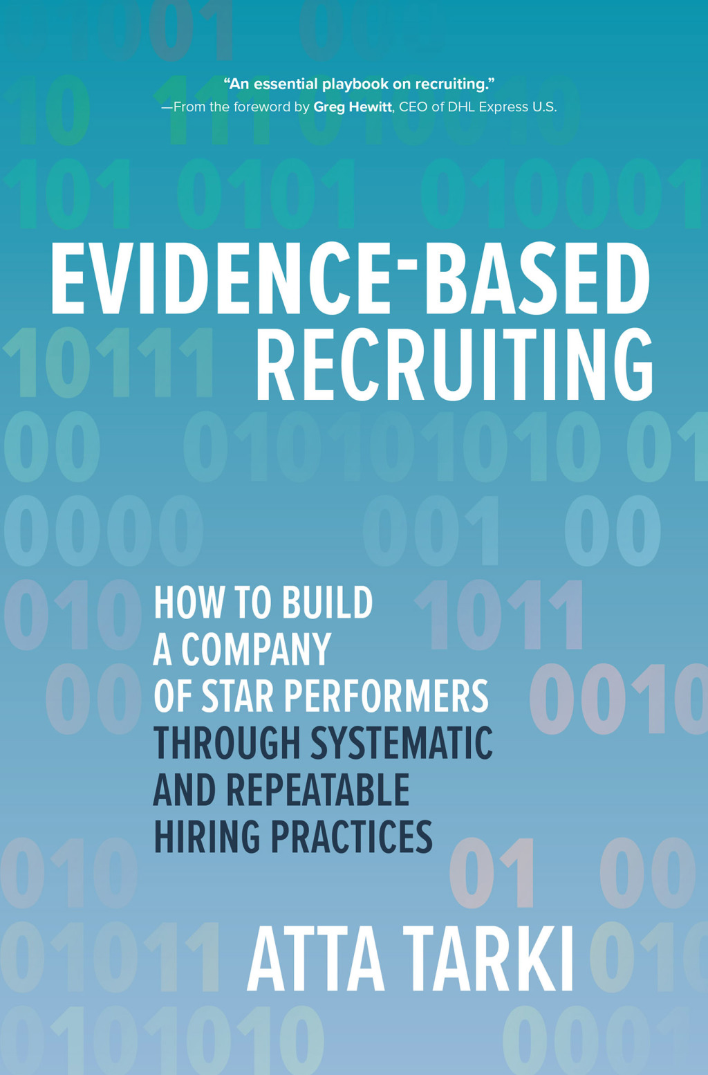 Evidence-Based Recruiting: How to Build a Company of Star Performers Through Systematic and Repeatable Hiring Practices How to Build a Company of Star Performers Through Systematic and Repeatable Hiring Practices 1st Edition - (PDF/EPUB Version)