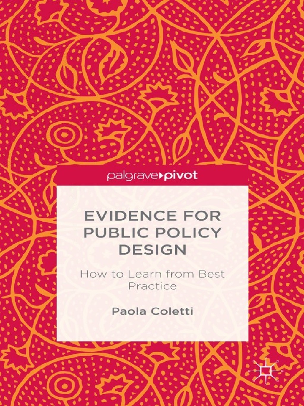 Evidence for Public Policy Design How to Learn from Best Practice â ...