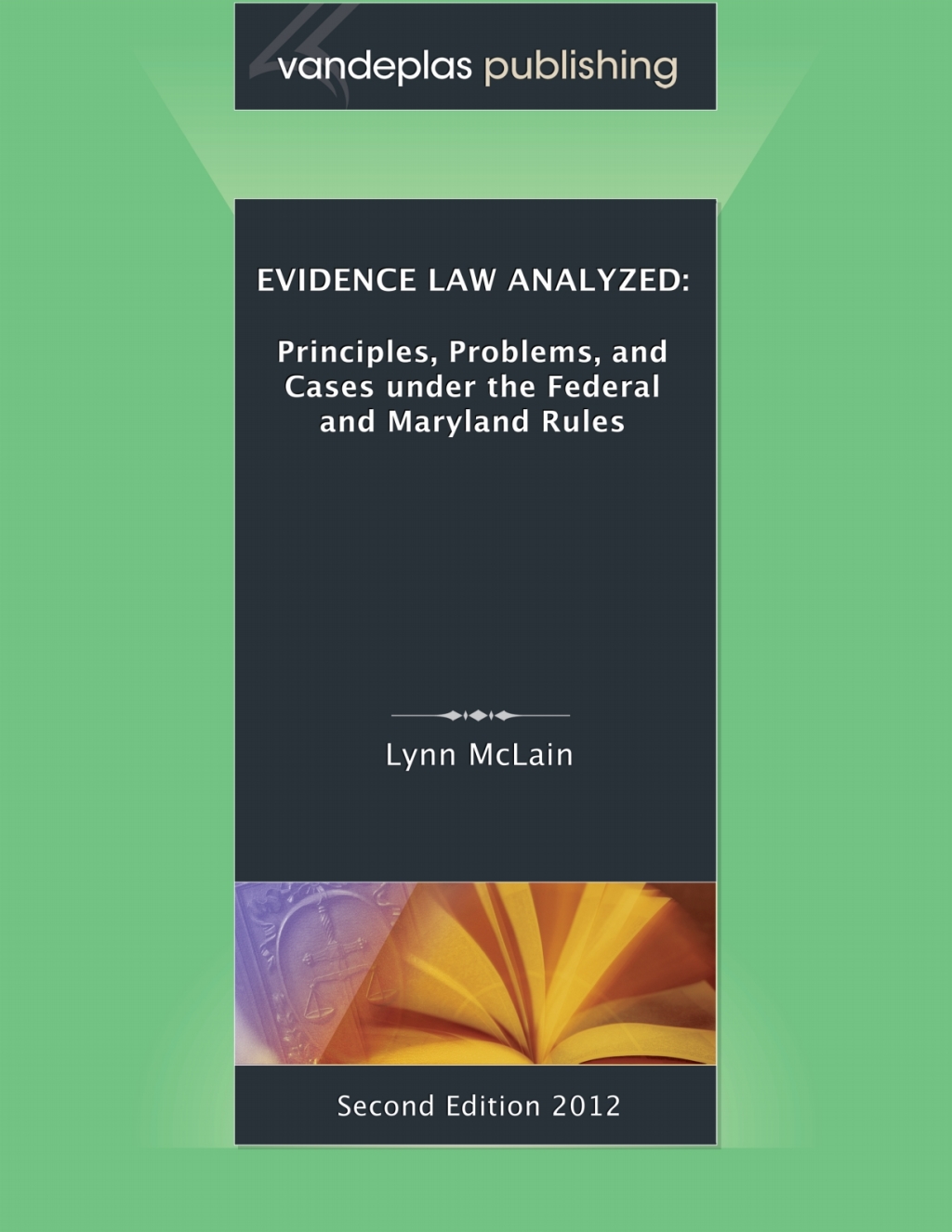 Under Cases Problem Evidence Law Analyzed: Principles, Problems, And Cases Under The ...