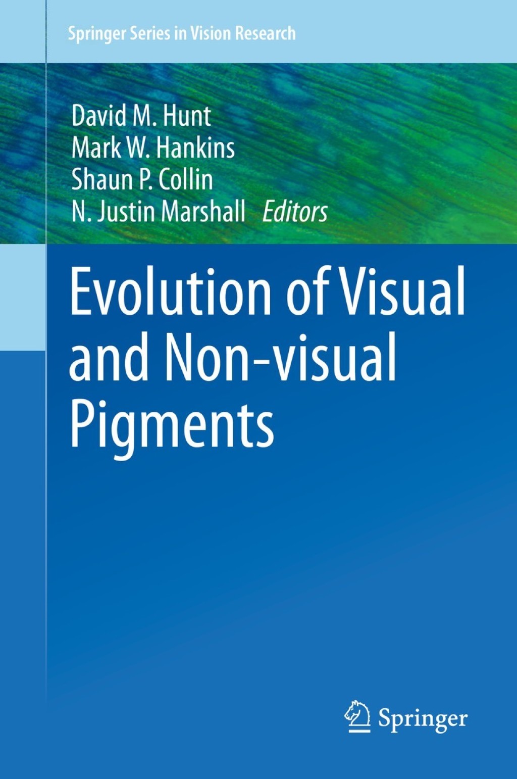 Evolution of Visual and Non-visual Pigments â€“ PDF/EPUB Version ...