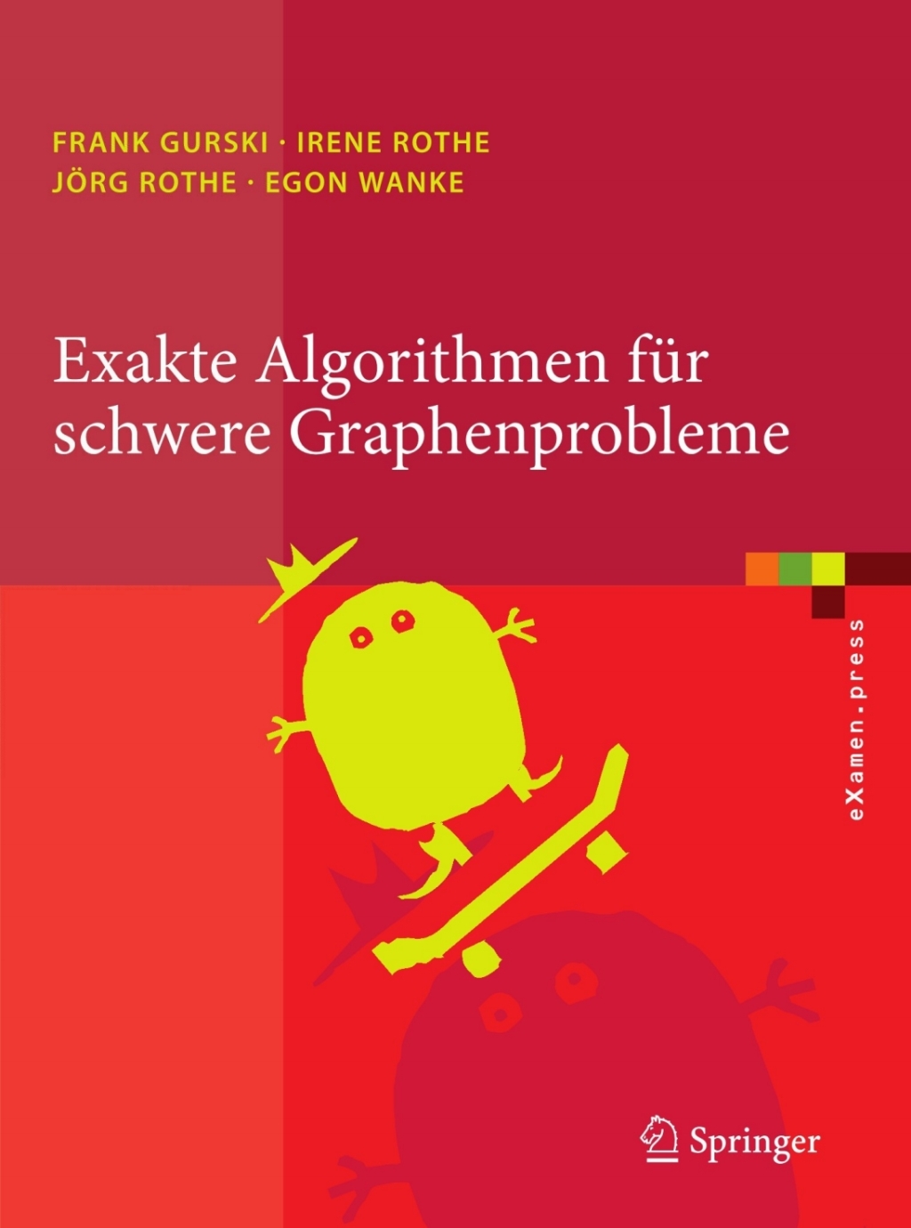 Exakte Algorithmen fÃ¼r schwere Graphenprobleme - (PDF/EPUB Version)