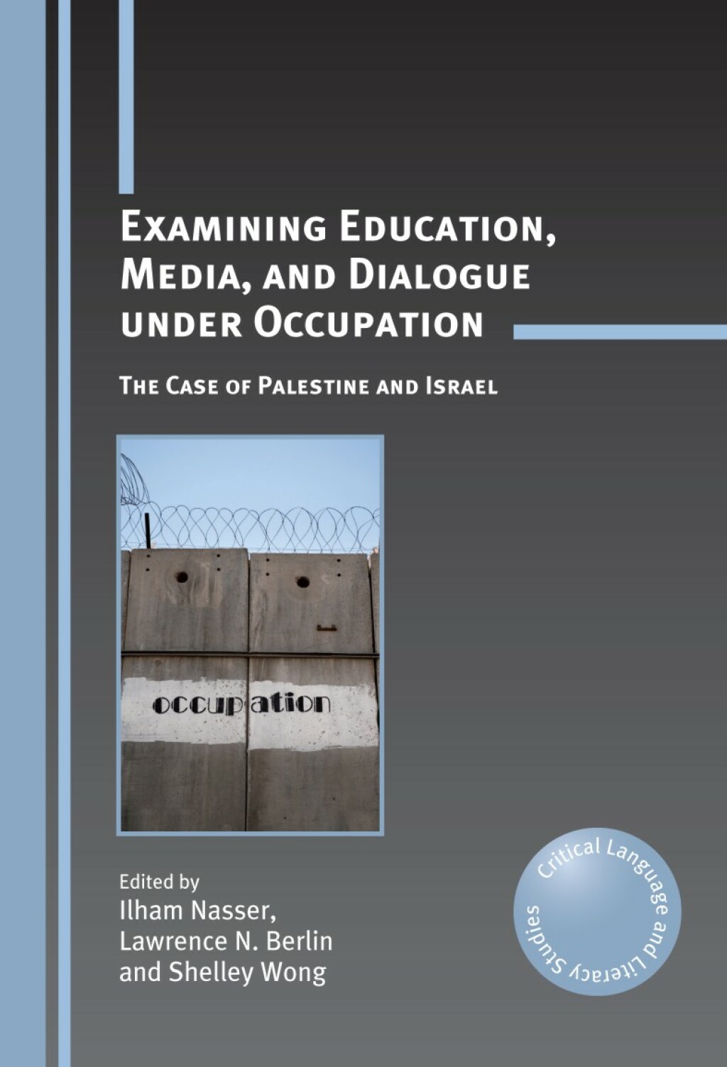 Examining Education, Media, and Dialogue under Occupation The Case of Palestine and Israel 1st Edition - (PDF/EPUB Version)