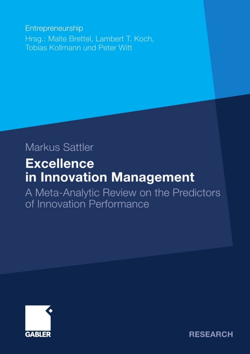 Excellence in Innovation Management A Meta-Analytic Review on the ...