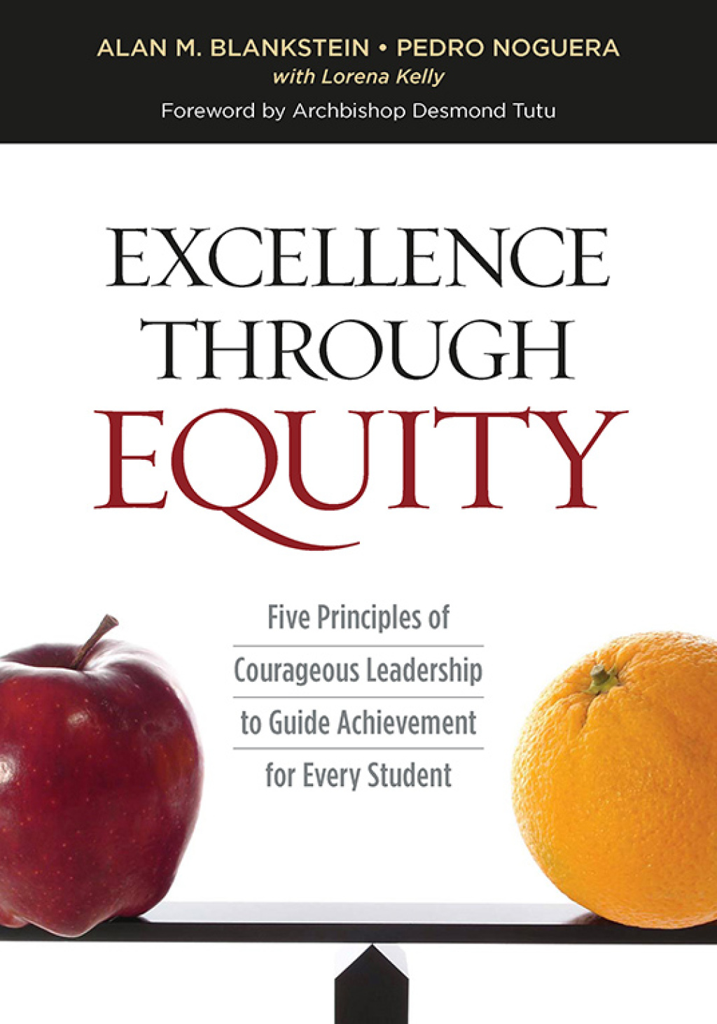 Equitable Excellence Excellence Through Equity Five Principles of Courageous Leadership to ...