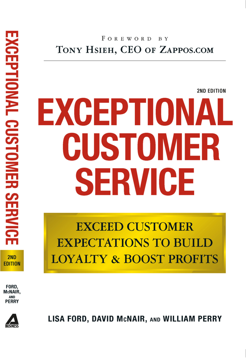 Exceptional Customer Service Exceed Customer Expectations to Build Loyalty & Boost Profits 2nd Edition - (PDF/EPUB Version)