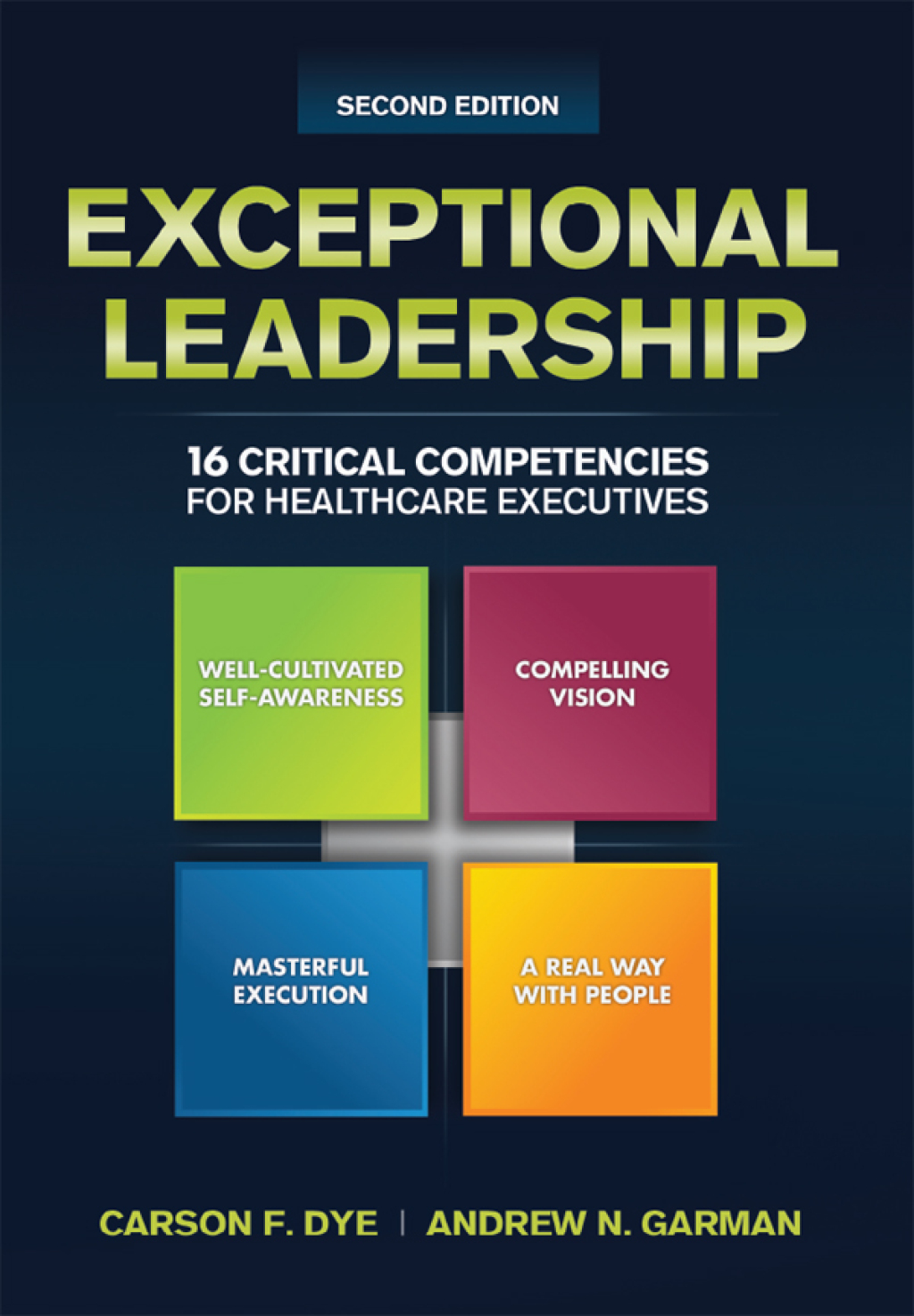 Exceptional Leadership: 16 Critical Competencies for Healthcare ...