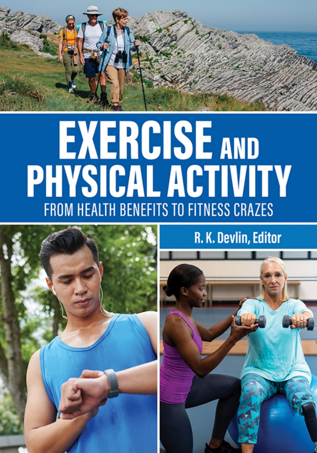 Exercise and Physical Activity From Health Benefits to Fitness Crazes ...