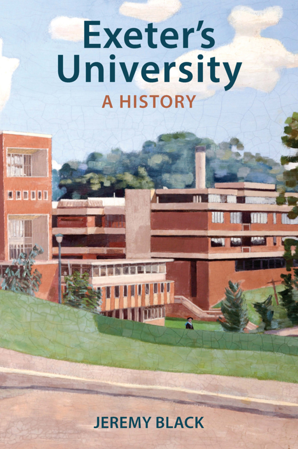 Exeter's University A History 1st Edition - (PDF/EPUB Version)