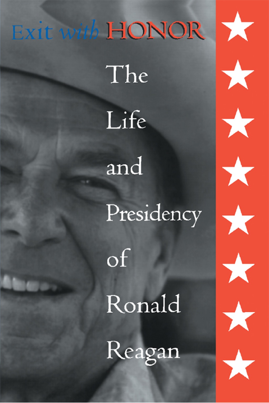 Exit with Honor The Life and Presidency of Ronald Reagan 1st Edition â ...