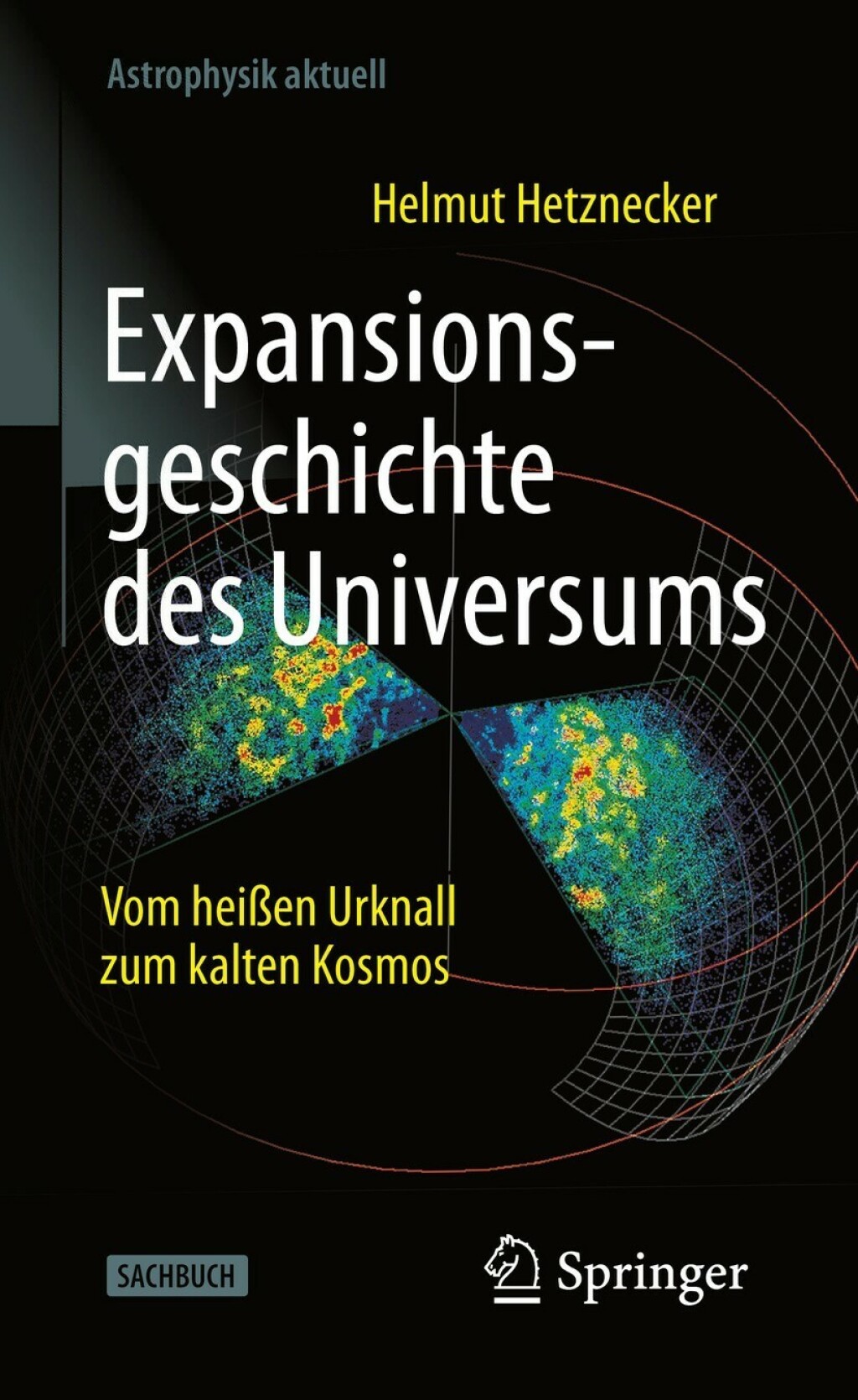 Expansionsgeschichte des Universums Vom heiÃŸen Urknall zum kalten Kosmos 2nd Edition - (PDF/EPUB Version)