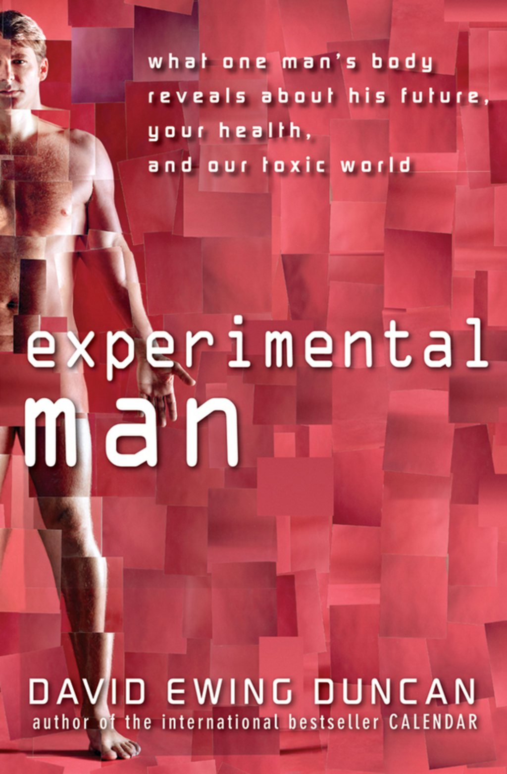Experimental Man What One Man's Body Reveals about His Future, Your Health, and Our Toxic World 1st Edition - (PDF/EPUB Version)
