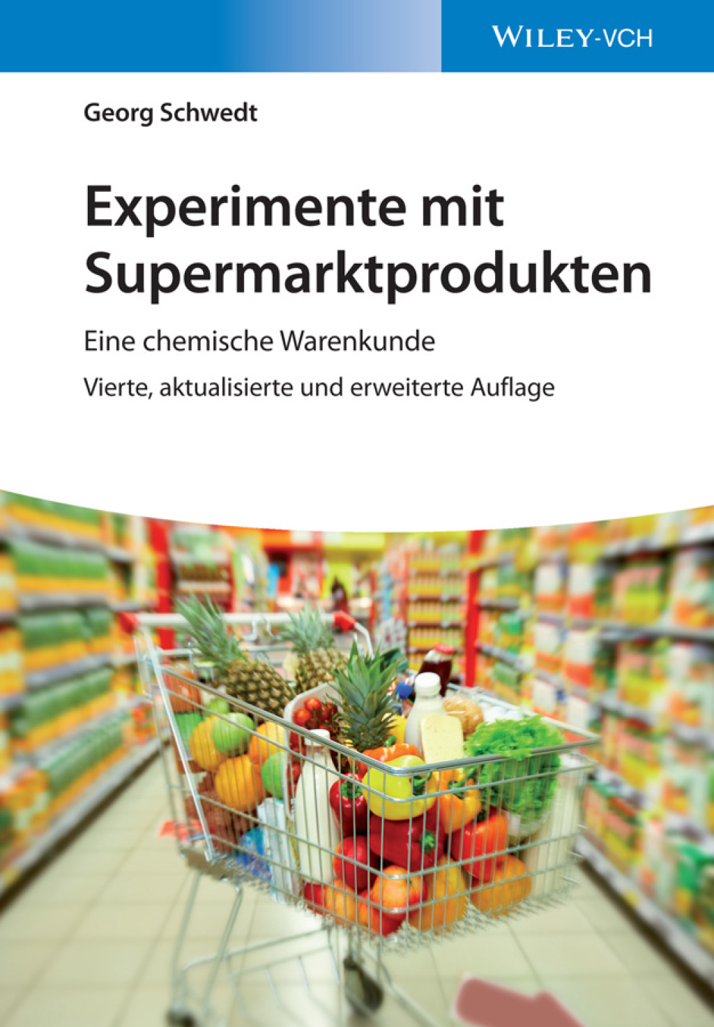 Experimente mit Supermarktprodukten Eine chemische Warenkunde 4th Edition - (PDF/EPUB Version)