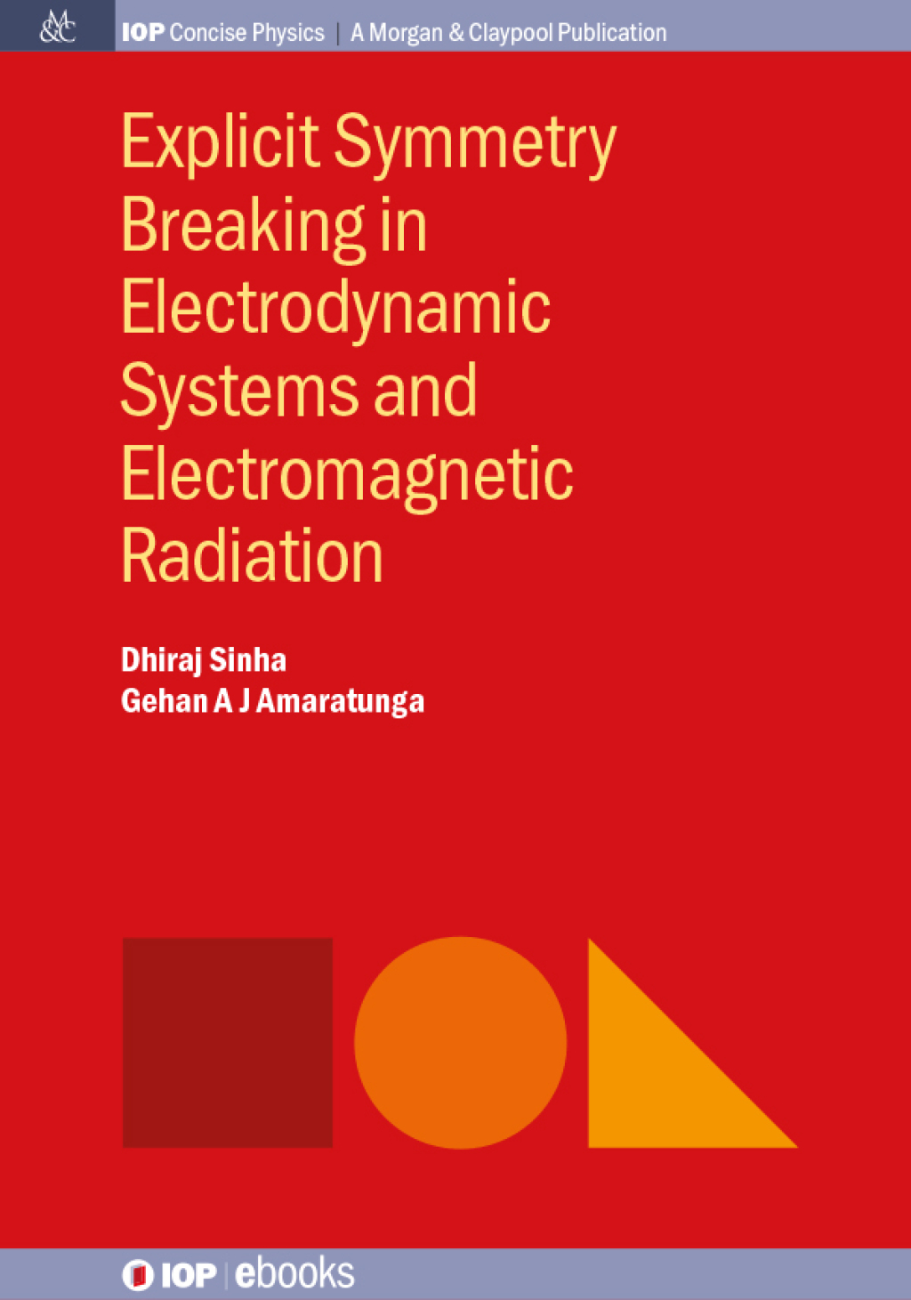 Explicit Symmetry Breaking in Electrodynamic Systems and Electromagnetic Radiation 1st Edition - (PDF/EPUB Version)