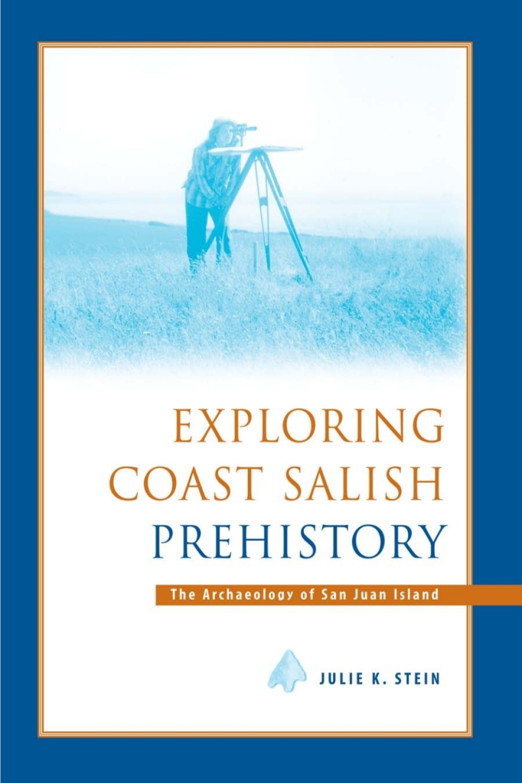 Exploring Coast Salish Prehistory The Archaeology of San Juan Island - (PDF/EPUB Version)