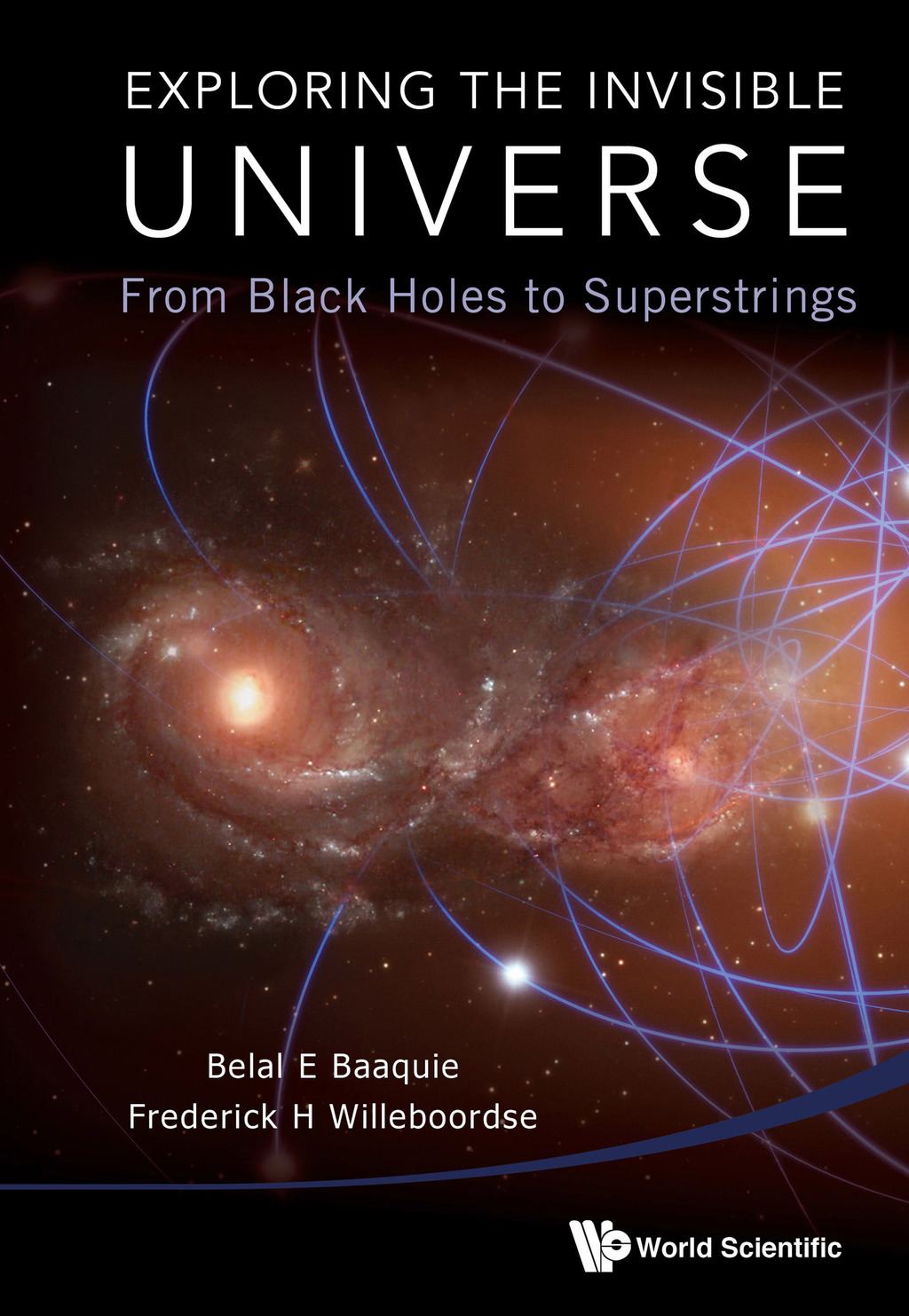 Exploring the Invisible Universe: From Black Holes to Superstrings - (PDF/EPUB Version)