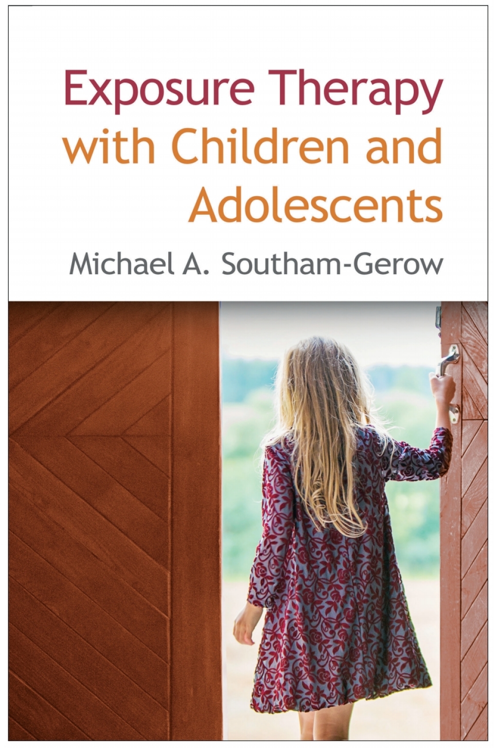 Exposure Therapy with Children and Adolescents - (PDF/EPUB Version)