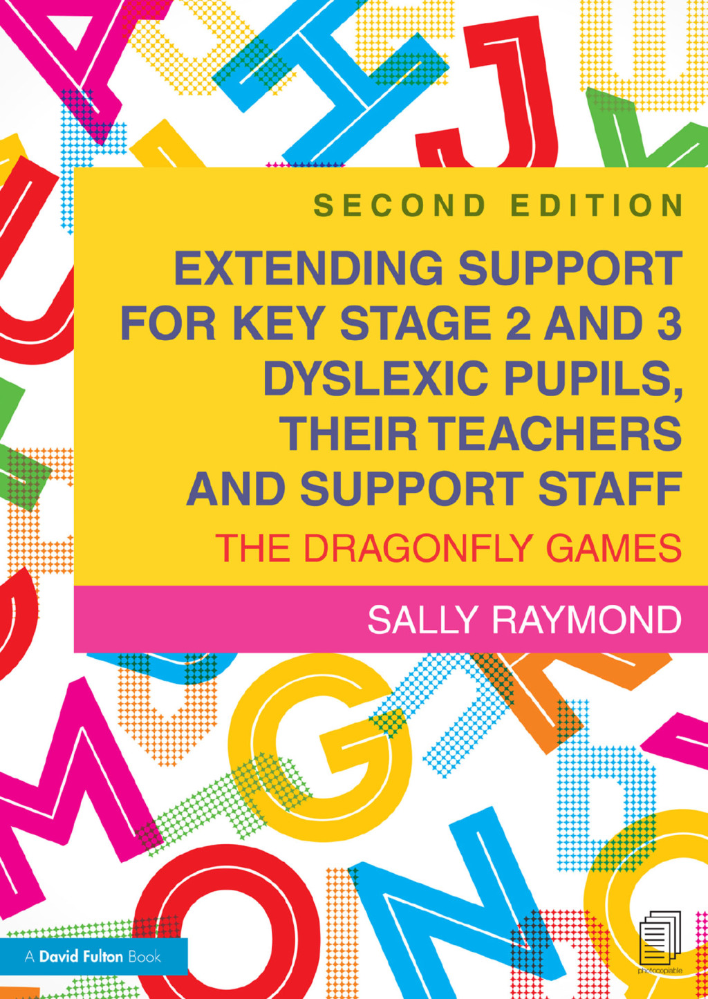 Extending Support for Key Stage 2 and 3 Dyslexic Pupils, their Teachers and Support Staff The Dragonfly Games 2nd Edition - (PDF/EPUB Version)