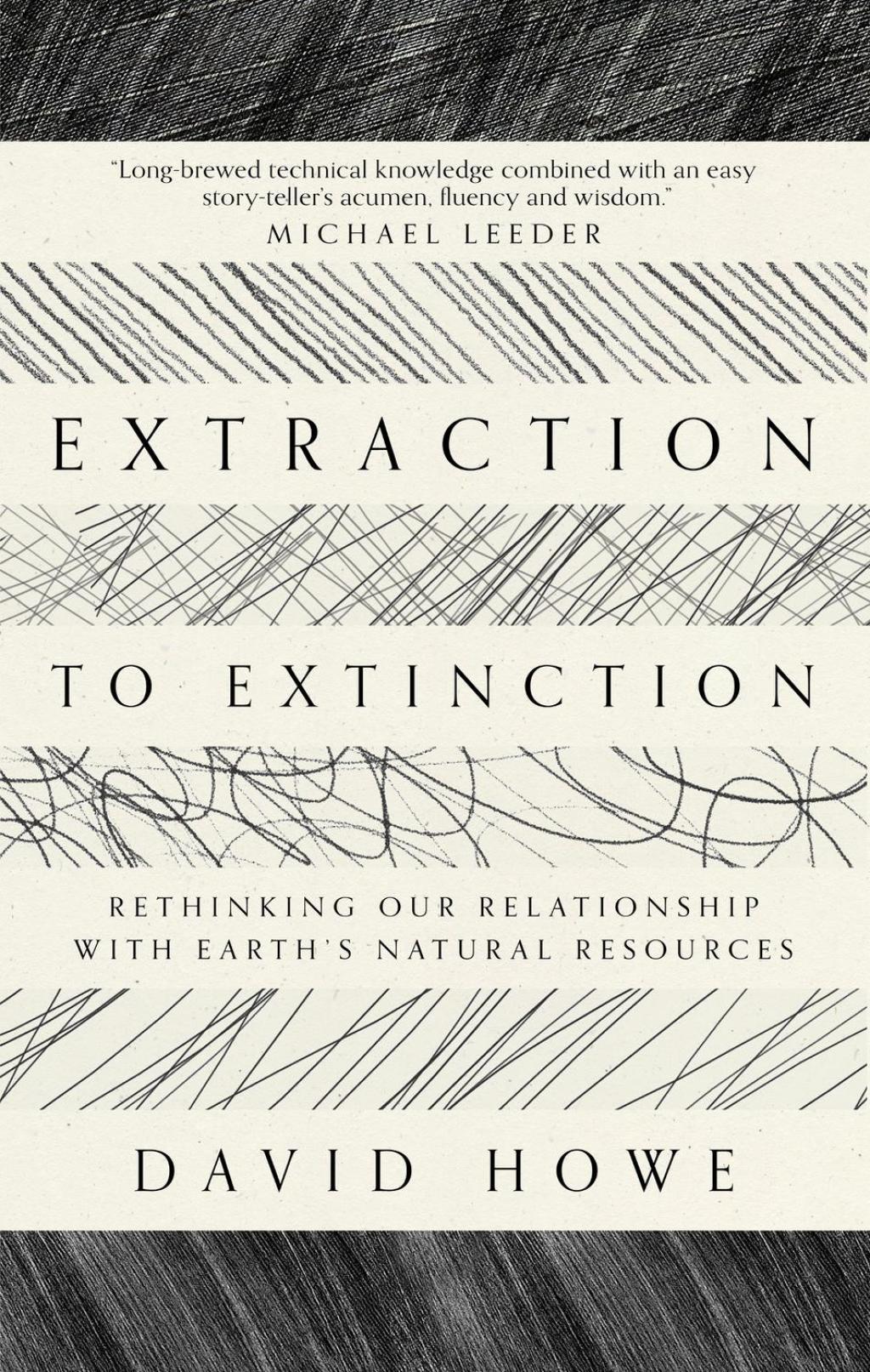 Extraction to Extinction Rethinking our Relationship with Earth's Natural Resources - (PDF/EPUB Version)