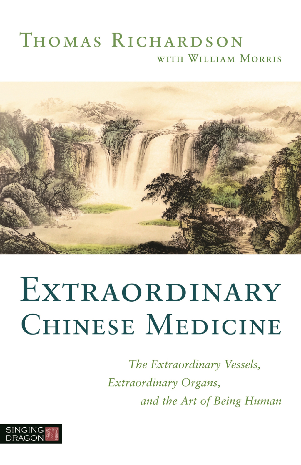 Extraordinary Chinese Medicine The Extraordinary Vessels, Extraordinary Organs, and the Art of Being Human - (PDF/EPUB Version)