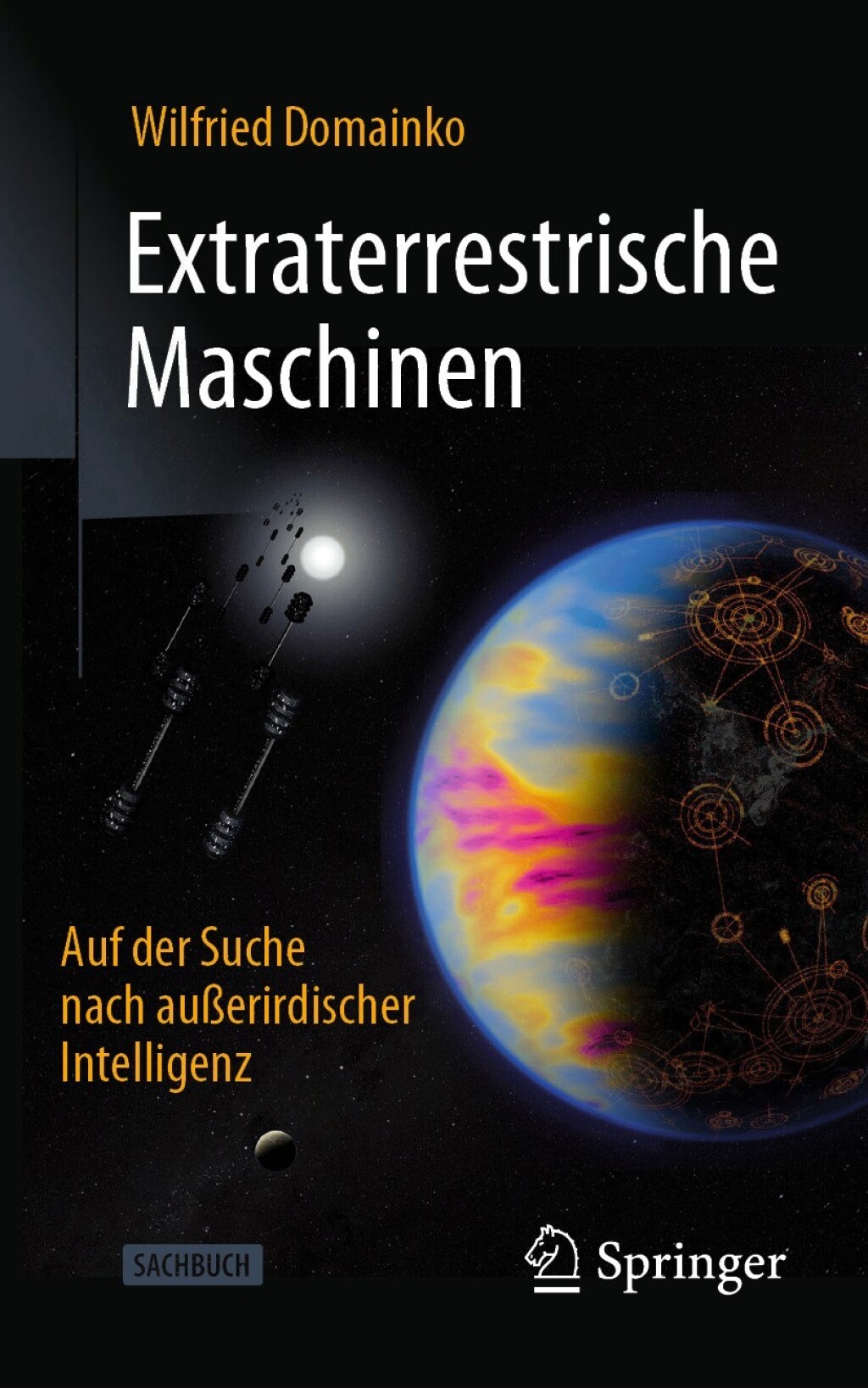 Extraterrestrische Maschinen Auf der Suche nach auÃŸerirdischer Intelligenz - (PDF/EPUB Version)