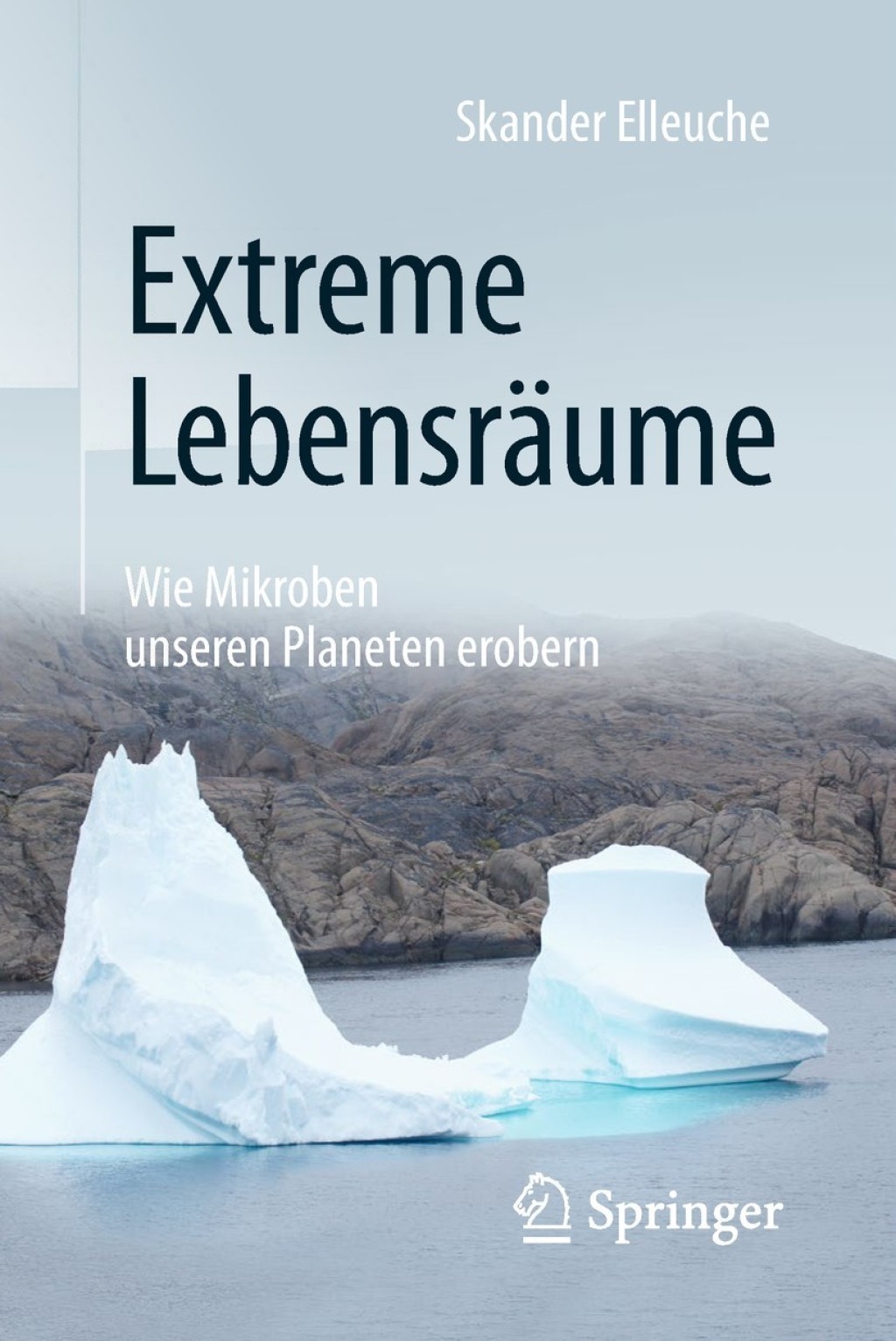 Extreme LebensrÃ¤ume: Wie Mikroben unseren Planeten erobern - (PDF/EPUB Version)