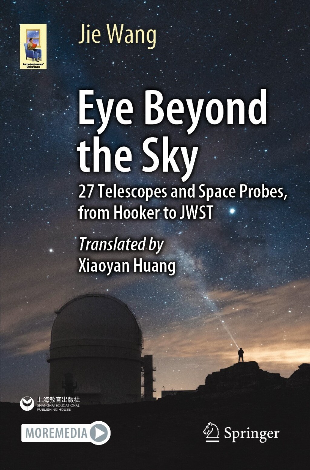 Eye Beyond the Sky 27 Telescopes and Space Probes, from Hooker to JWST - (PDF/EPUB Version)