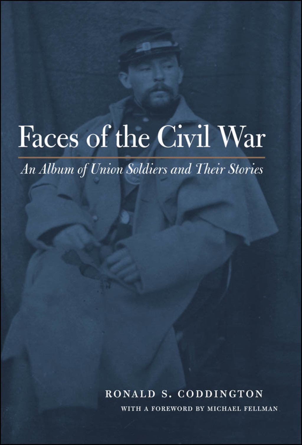 Faces of the Civil War An Album of Union Soldiers and Their Stories - (PDF/EPUB Version)