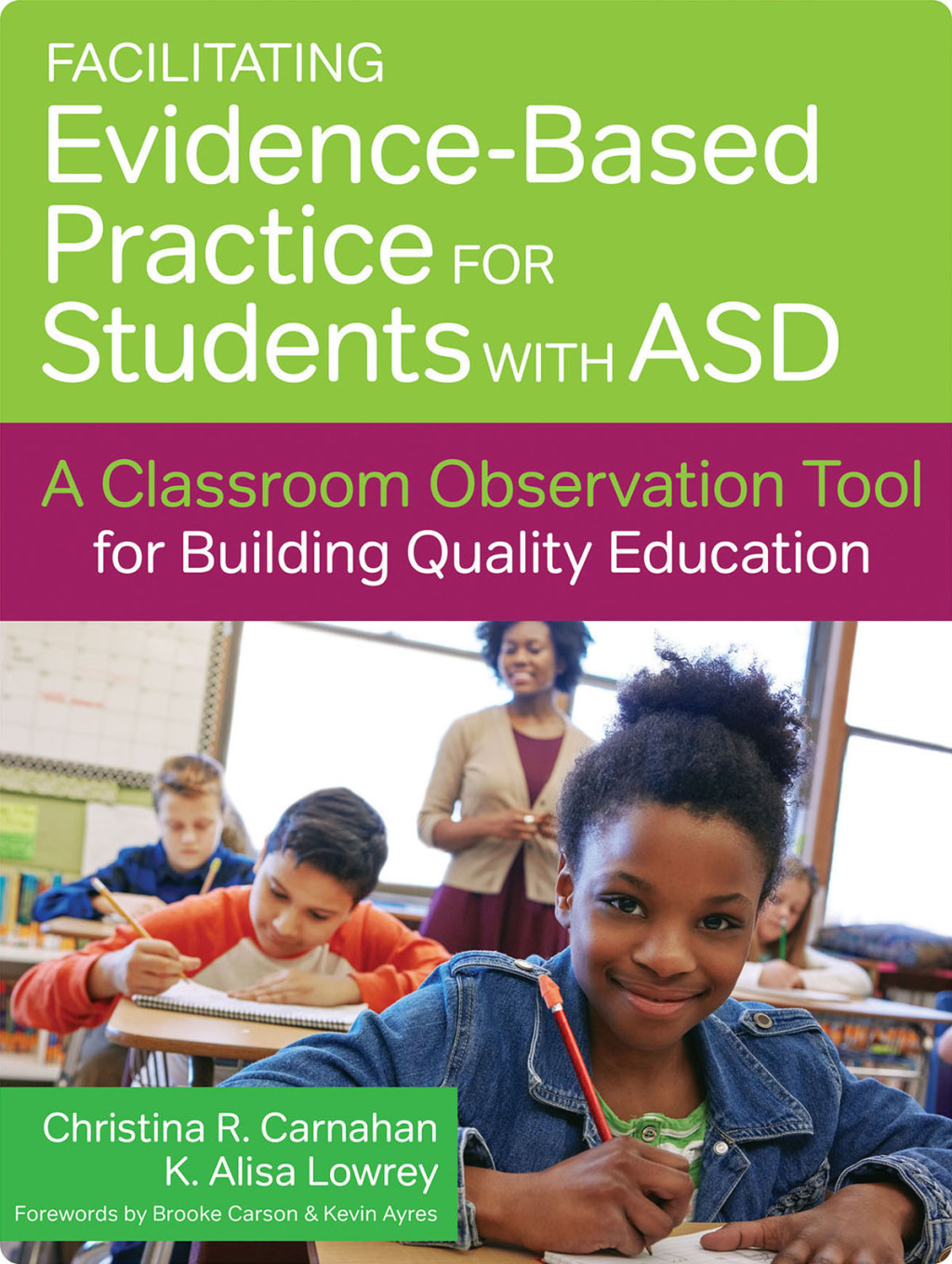 Facilitating Evidence-Based Practice for Students with ASD A Classroom Observation Tool for Building Quality Education - (PDF/EPUB Version)