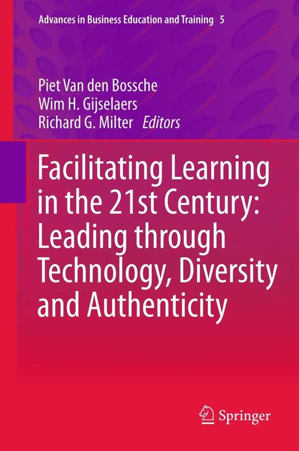 Facilitating Learning in the 21st Century: Leading through Technology ...
