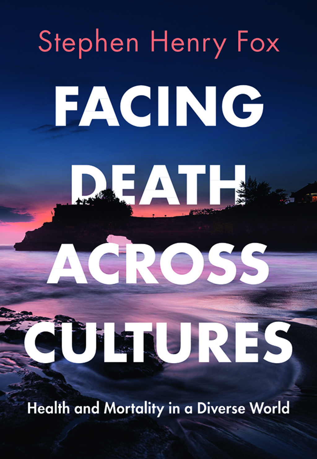 Facing Death Across Cultures Health and Mortality in a Diverse World - (PDF/EPUB Version)