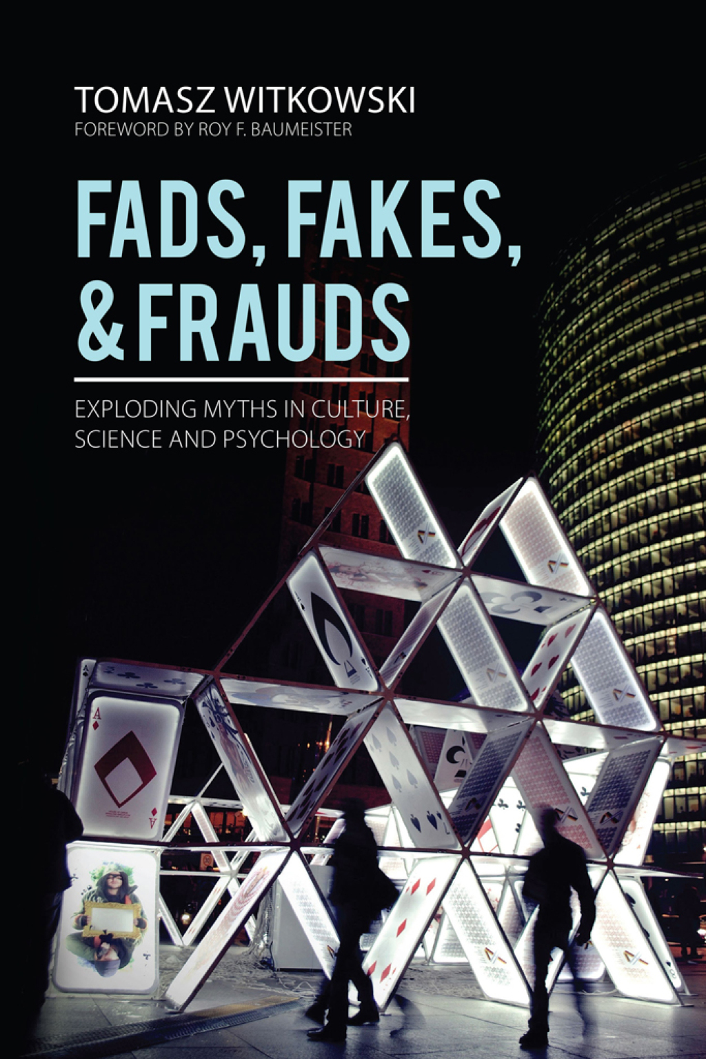 Fads, Fakes, and Frauds Exploding Myths in Culture, Science and Psychology - (PDF/EPUB Version)