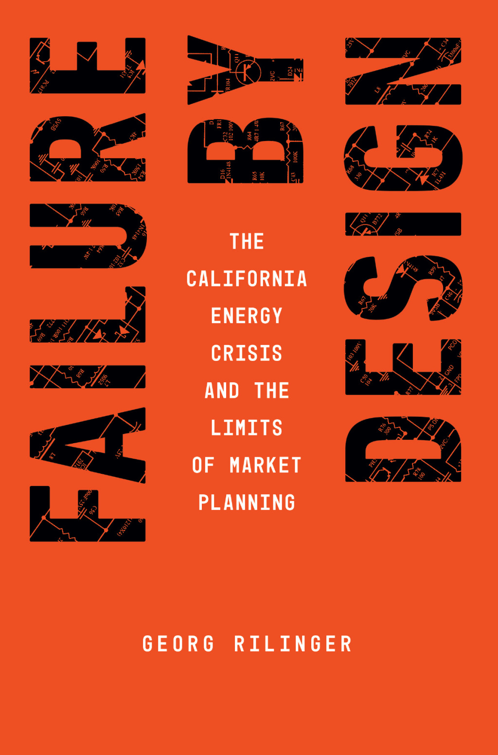 Failure by Design The California Energy Crisis and the Limits of Market Planning - (PDF/EPUB Version)