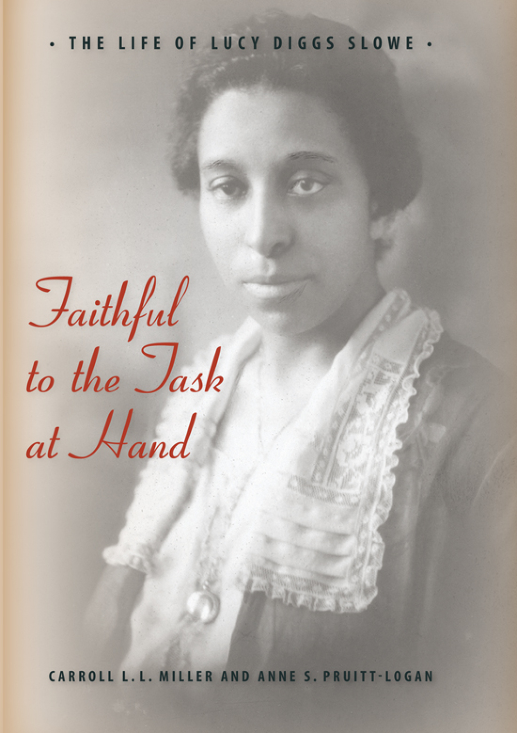 Faithful to the Task at Hand The Life of Lucy Diggs Slowe - (PDF/EPUB Version)