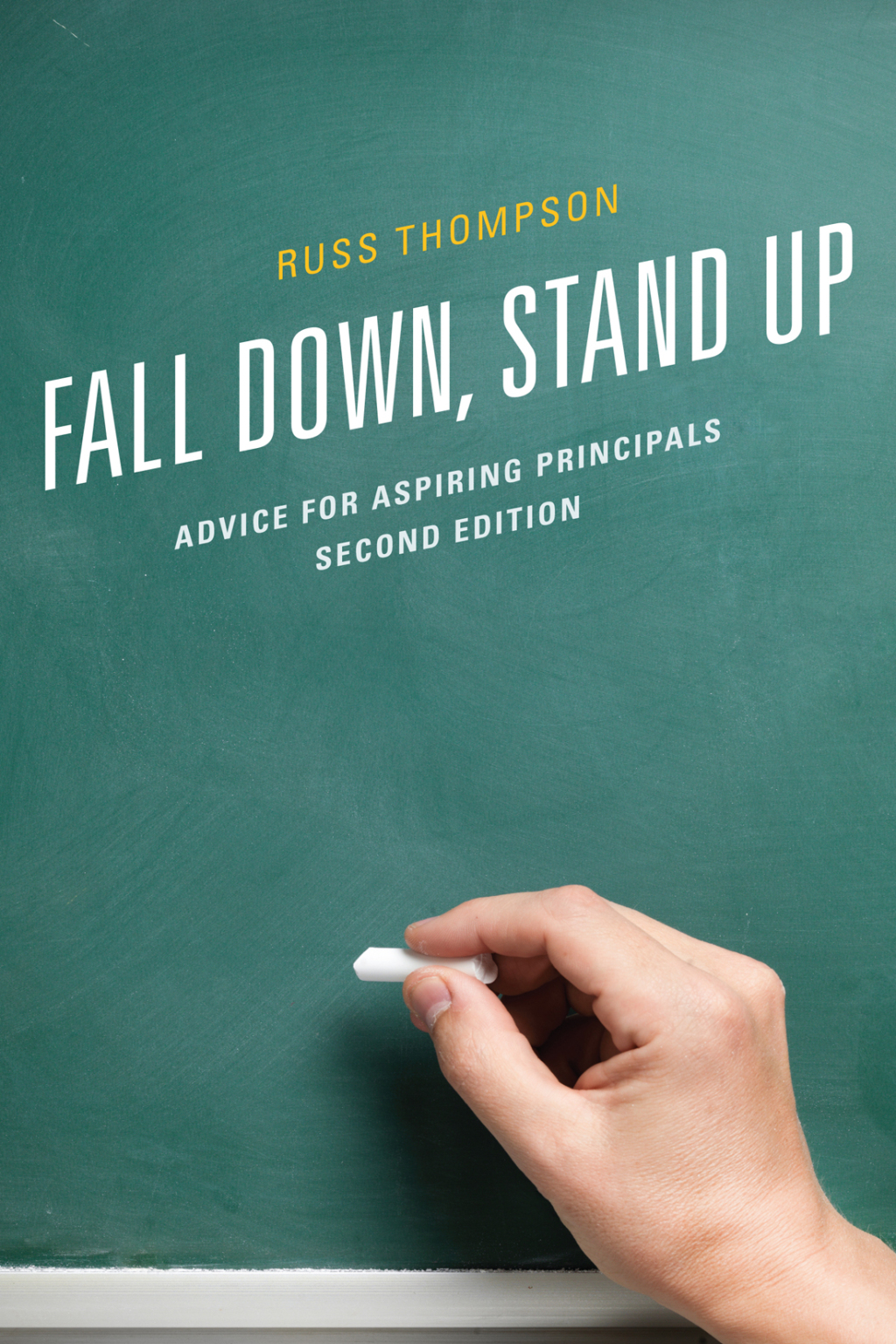 Fall Down, Stand Up Advice for Aspiring Principals 2nd Edition - (PDF/EPUB Version)
