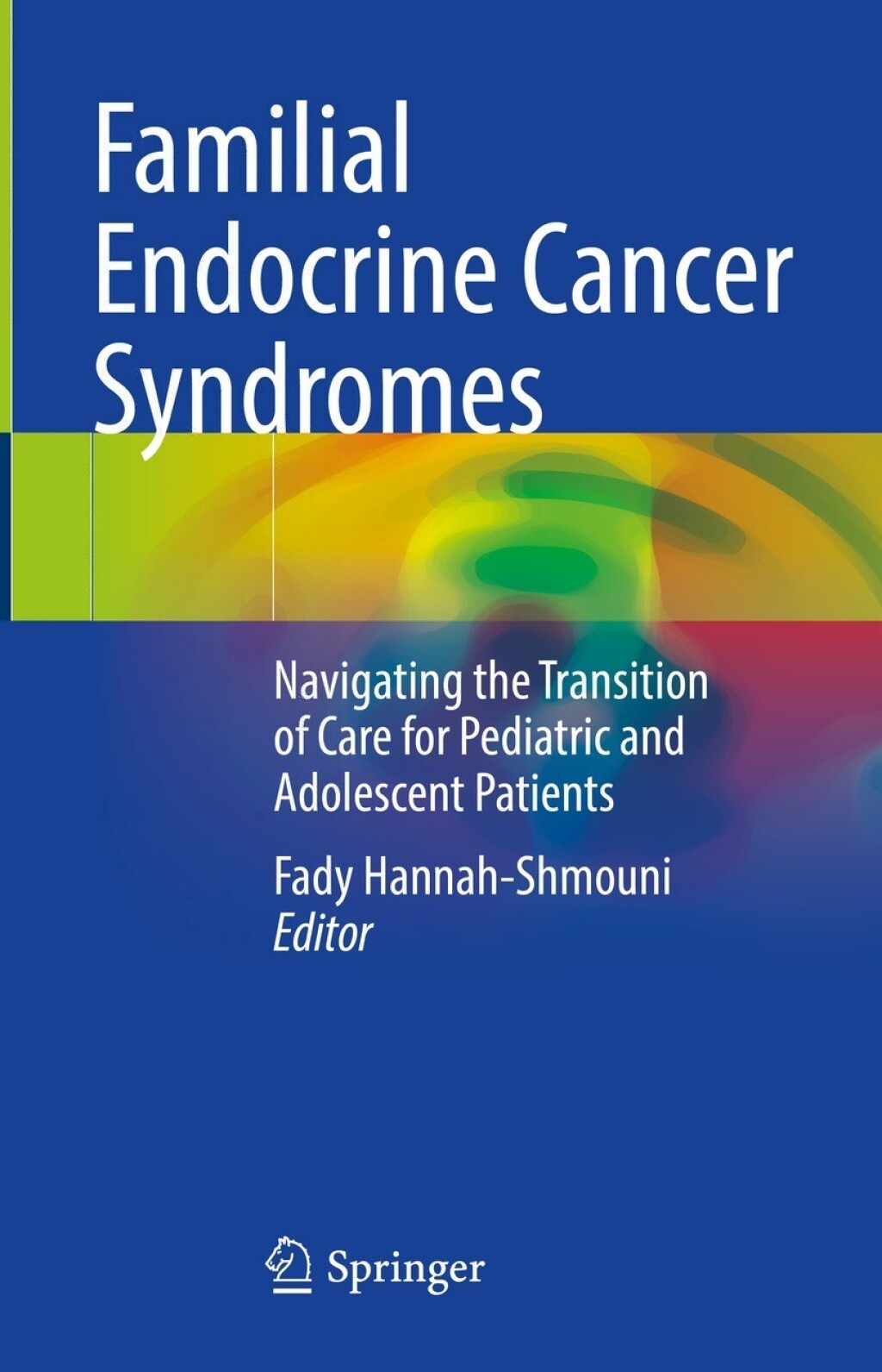 Familial Endocrine Cancer Syndromes Navigating the Transition of Care ...