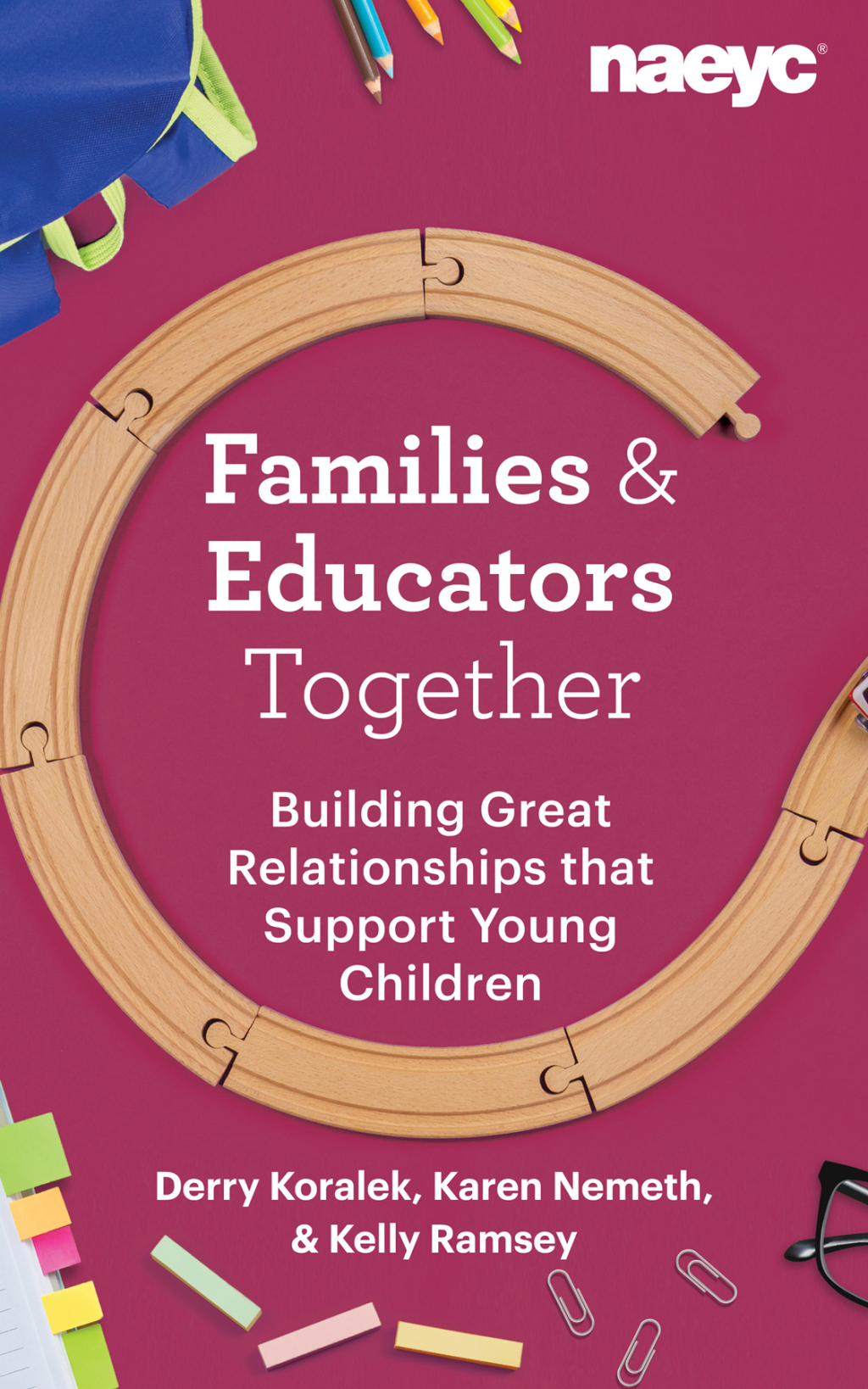 Families and Educators Together Building Great Relationships that Support Young Children - (PDF/EPUB Version)